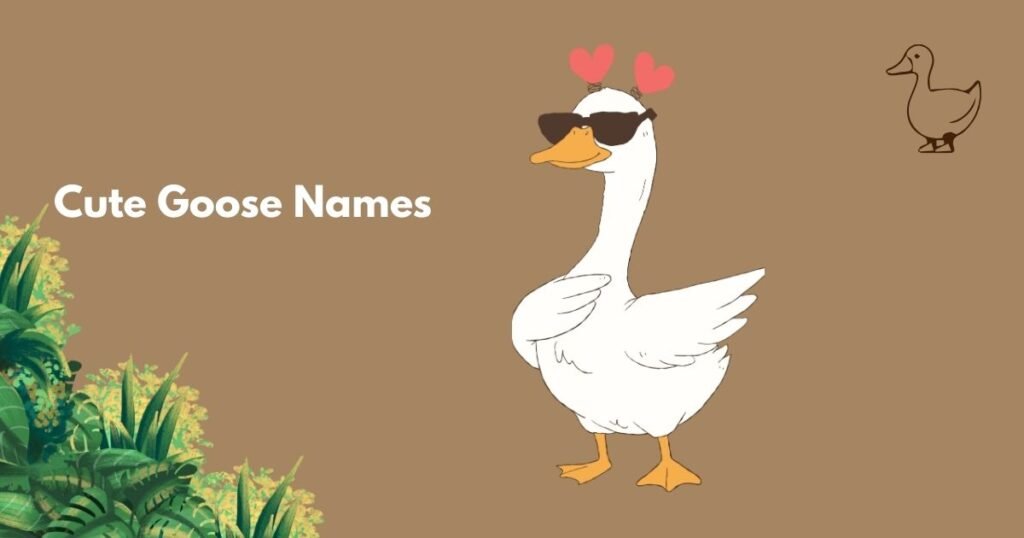 Cute Goose Names