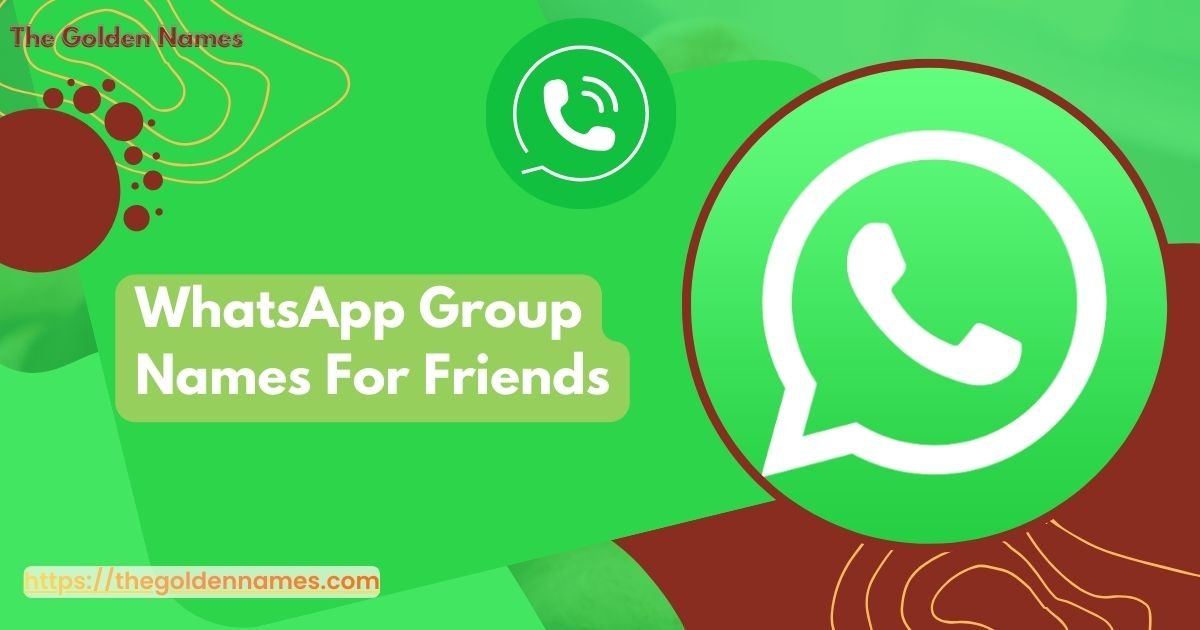 WhatsApp Group Names For Friends