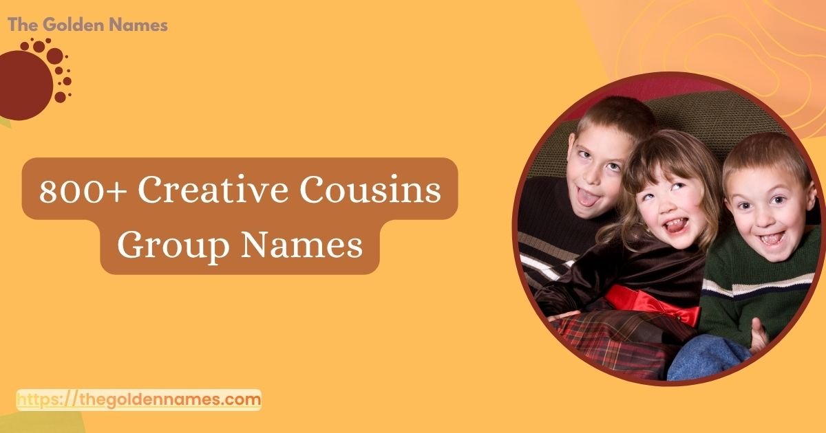 Cousins Group Names