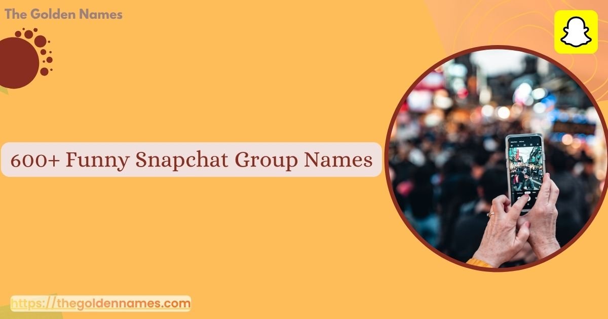 Snapchat Group Names